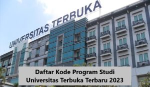 Daftar Kode Program Studi Universitas Terbuka Terbaru 2023